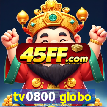 tv0800 globo
